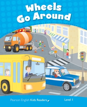 Level 1: Wheels Go Round AmE ePub with Integrated Audio【電子書籍】 Pearson Education