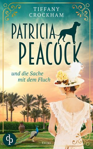 Patricia Peacock und die Sache mit dem Fluch【電子書籍】[ Tiffany Crockham ]