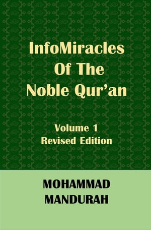 InfoMiracles of the Noble Qur'an, Vol. 1, Revised Ed.