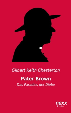 Pater Brown - Das Paradies der Diebe nexx classics - WELTLITERATUR NEU INSPIRIERT