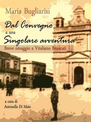 Dal Convegno a Una Singolare avventura