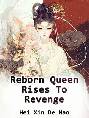 Reborn Queen Rises To Revenge Volume 3Żҽҡ[ Hei XinDeMao ]