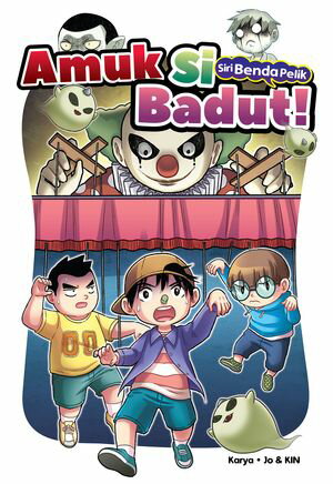 SIRI BENDA PELIK 06: AMUK SI BADUT!Żҽҡ[ Jo & Kin ]