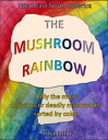 The Mushroom Rainbow【電子書籍】[ Irina Entin ]