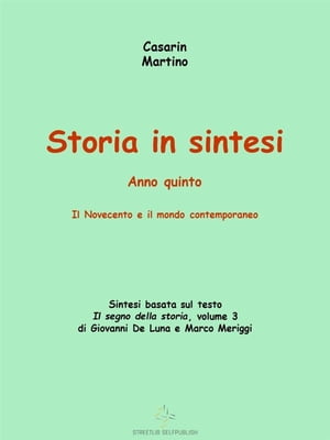 Storia in sintesi, anno quinto