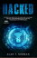 Hacked O Livro Guia Definitivo De Linux Kali E Hacking Sem Fio Com Ferramentas De Testes De Seguran?a E De【電子書籍】[ Alan T. Norman ]