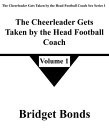 The Cheerleader Gets Taken by the Head Football Coach 1 The Cheerleader Gets Taken by the Head Football Coach Sex Series 1, #1【電子書籍】[ Bridget Bonds ]