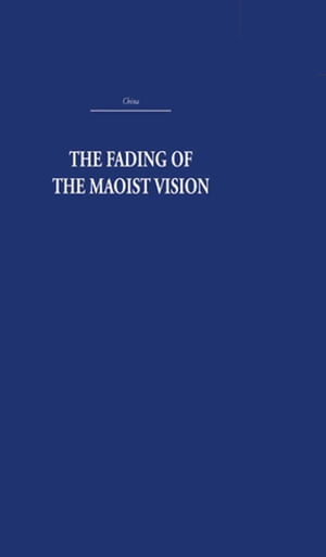 The Fading of the Maoist Vision City and Country in China's Development【電子書籍】[ Rhoads Murphey ]