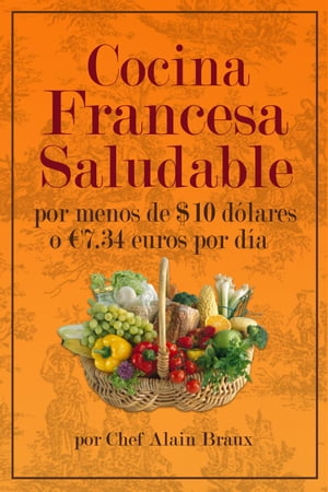 Cocina Francesa Saludable Por Menos de $10 dólares o €7.34 euros por día