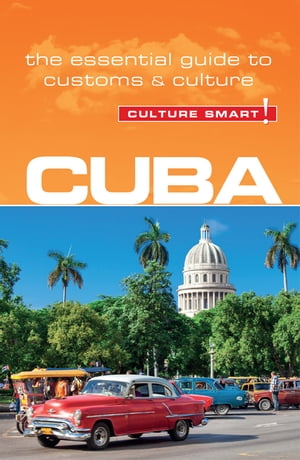 Cuba - Culture Smart!