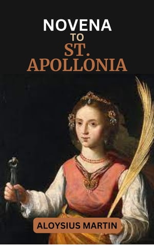 NOVENA TO ST. APOLLONIA
