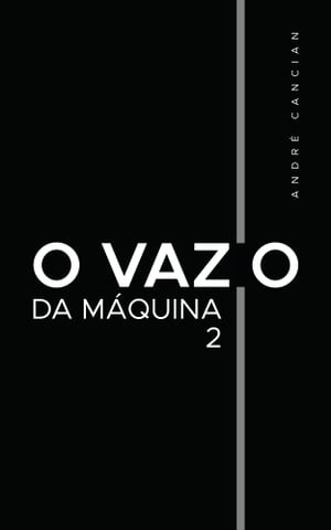 O Vazio da Máquina 2