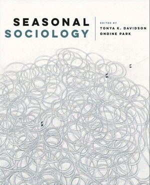 Seasonal Sociology