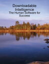 ŷKoboŻҽҥȥ㤨Downloadable Intelligence: The Human Software for SuccessŻҽҡ[ Terry Nettle ]פβǤʤ233ߤˤʤޤ