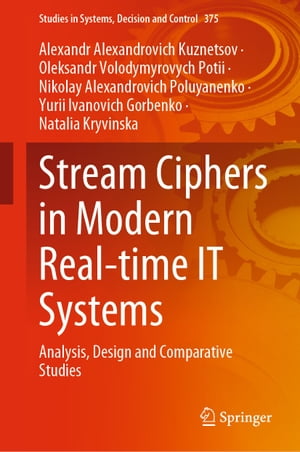 Stream Ciphers in Modern Real-time IT Systems