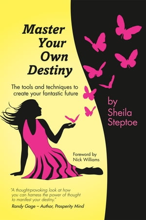 Master Your Own Destiny【電子書籍】[ Sheila Steptoe ]