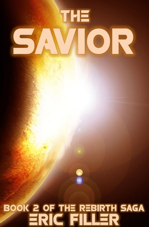 ŷKoboŻҽҥȥ㤨The Savior (Rebirth #2Żҽҡ[ Eric Filler ]פβǤʤ104ߤˤʤޤ