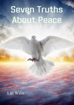 Seven Truths About Peace