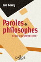 Paroles de philosophes. Qu'est-ce qu'une vie bon