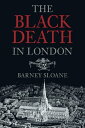 ŷKoboŻҽҥȥ㤨The Black Death in LondonŻҽҡ[ Barnie Sloane ]פβǤʤ1,520ߤˤʤޤ