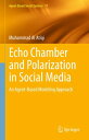 Echo Chamber and Polarization in Social Media An Agent-Based Modeling Approach