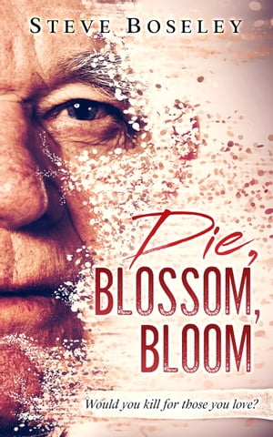 Die, Blossom, Bloom