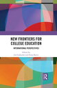 New Frontiers for College Education International Perspectives【電子書籍】