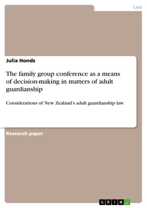 The family group conference as a means of decision-making in matters of adult guardianship