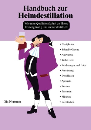 Handbuch zur Heimdestillation【電子書籍】[ Ola Norrman ]