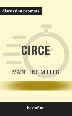 Summary: "Circe" by Madeline Miller | Discussion Prompts