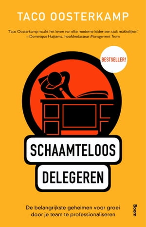 Schaamteloos delegeren