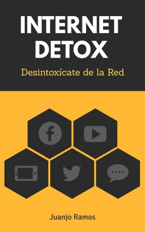 Internet Detox. Desintox?cate de la red【電子書籍】[ Juanjo Ramos ]