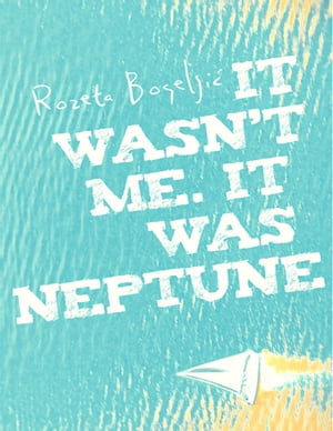 It Wasn't Me. It Was Neptune