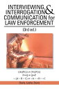 Interviewing, Interrogation & Communication for Law Enforcement (3Rd Ed.)