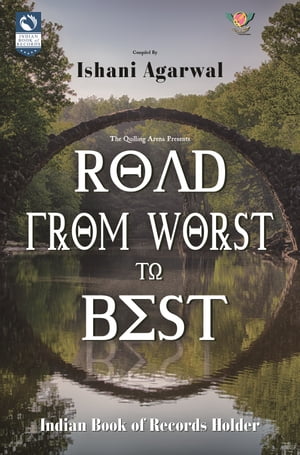 Road from worst to best