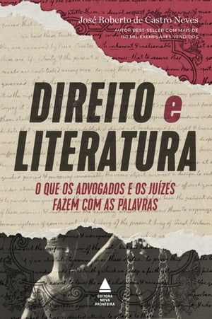 Direito e literatura O que os advogados e os ju?zes fazem com as palavras