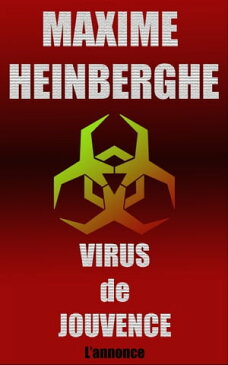 Virus de Jouvence【電子書籍】[ Maxime Heinberghe ]
