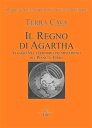 Il Regno di Agartha Terra Cava【電子書籍】[ Yves Marquis Alexandre d'Aveydre Saint ]