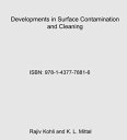 Developments in Surface Contamination and Cleaning - Vol 5 Contaminant Removal and Monitoring【電子書籍】 Rajiv Kohli