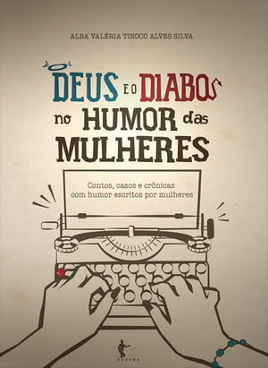 Deus e o diabo no humor das mulheres