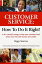 Customer Service: How To Do It Right!