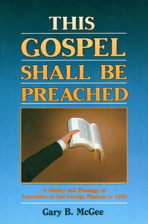 This Gospel Shall Be Preached, Volume 1