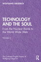Technology and the Soul From the Nuclear Bomb to the World Wide Web, Volume 2【電子...