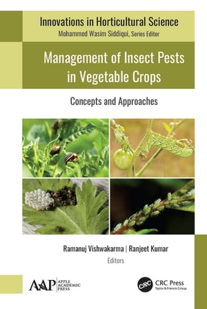 楽天楽天Kobo電子書籍ストアManagement of Insect Pests in Vegetable Crops Concepts and Approaches【電子書籍】