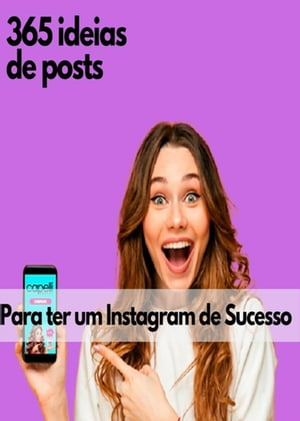 365 Ideias De Posts Para Ter Um Instagram De Sucesso!Żҽҡ[ Lu?s Emilio De Moraes ]