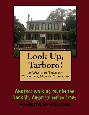 A Walking Tour of Tarboro, North Carolina【電