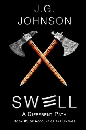 Swell: A Different Path Account of the Change, 3【電子書籍】 J.G. Johnson