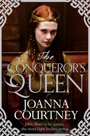 The Conqueror's Queen【電子書籍】[ Joanna Courtney ]