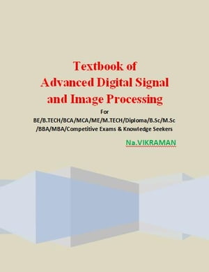 Textbook of Advanced Digital Signal and Image Processing