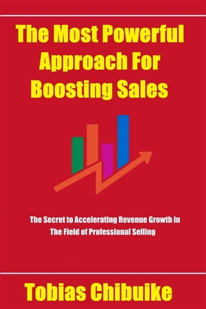 The Most Powerful Approach for Boosting Sales